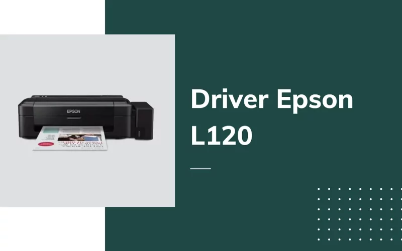 Driver Terbaru Epson L120
